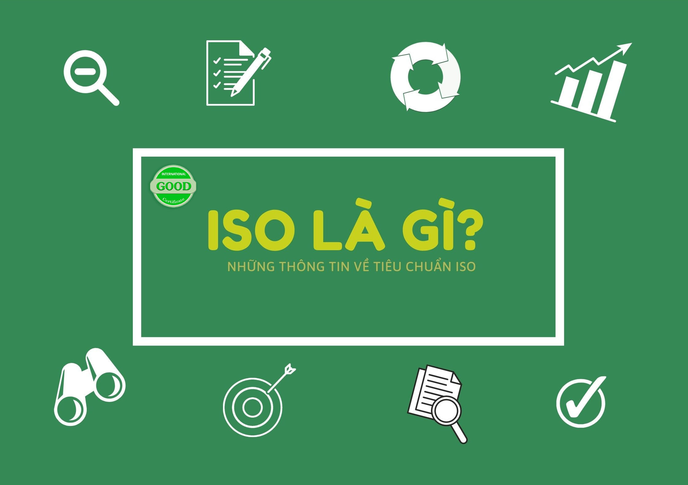 ISO là gì?Tìm hiểu vai trò của tiêu chuẩn ISO đối với doanh nghiệp