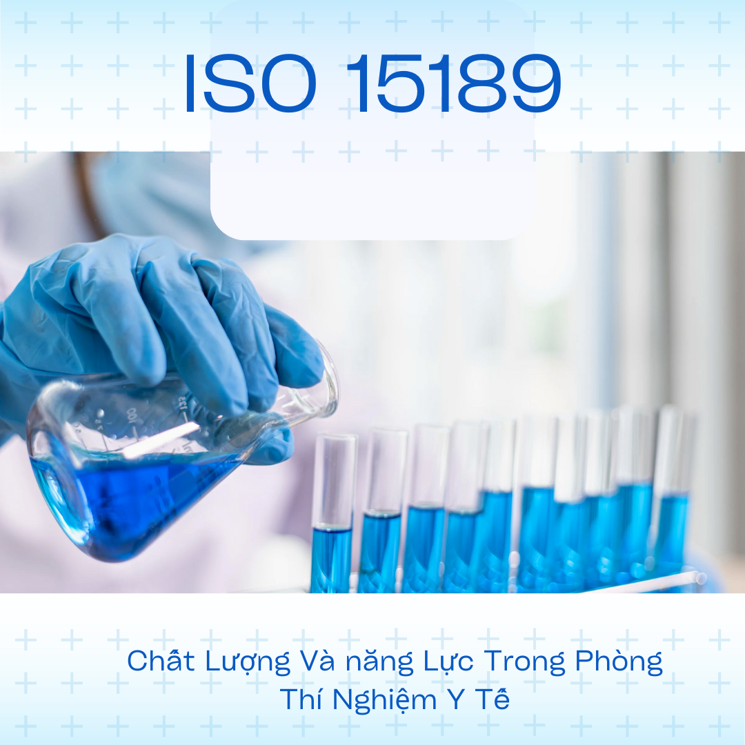 ISO 15189 là gì? Các Yêu Cầu Của ISO 15189 - Chất Lượng Và năng Lực ...