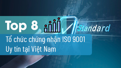 top 8 to chuc chung nhan iso 9001