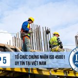 top 5 tổ chức chứng nhận iso 45001 uy tín