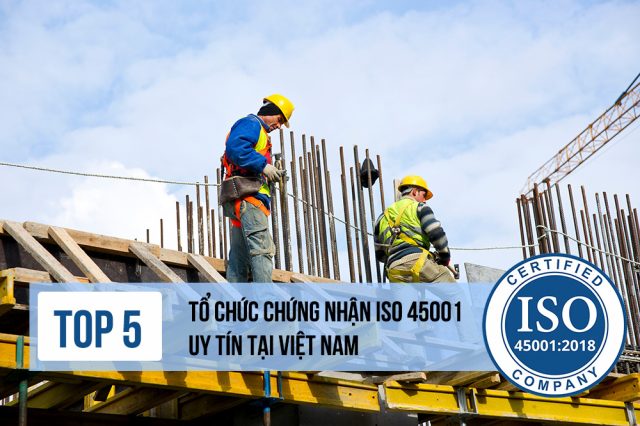 top 5 tổ chức chứng nhận iso 45001 uy tín