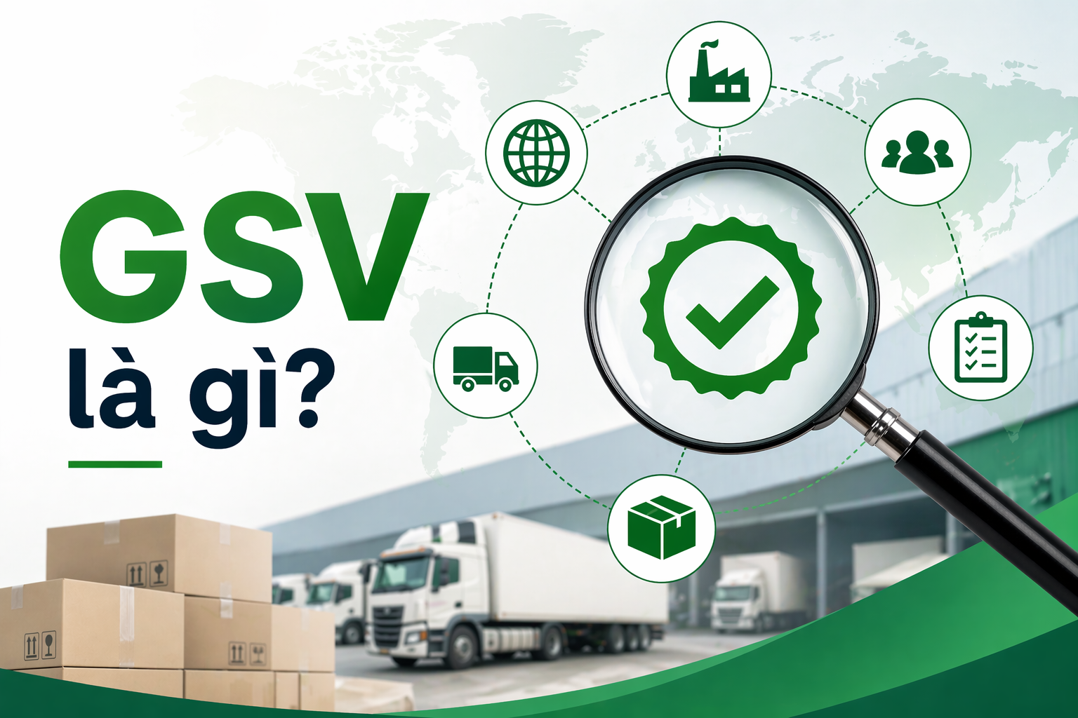 Gsv Program GSV là gì? Hiểu đúng về Global Supplier Verification